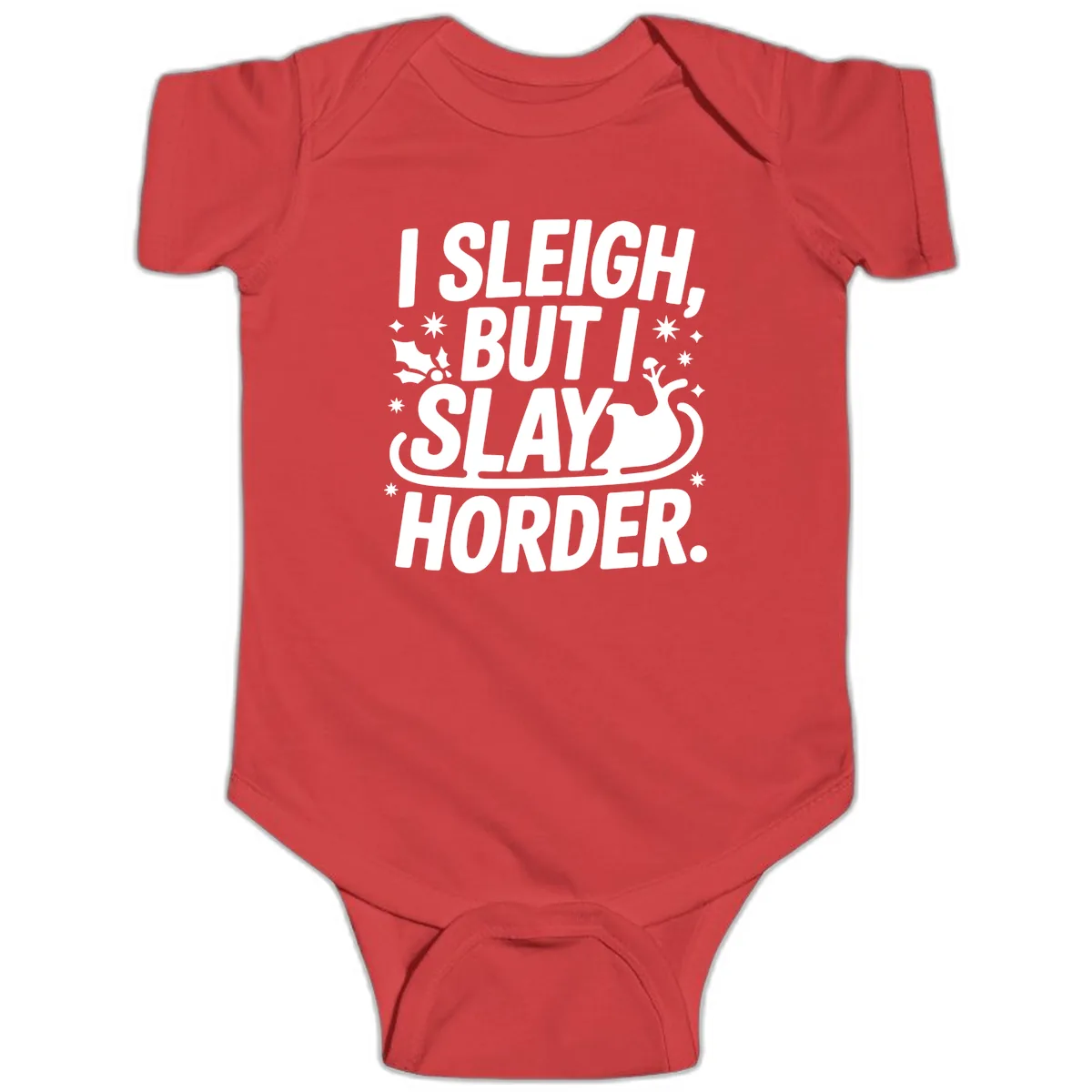 I Sleigh But I Slay Horder Baby Onesie in Red