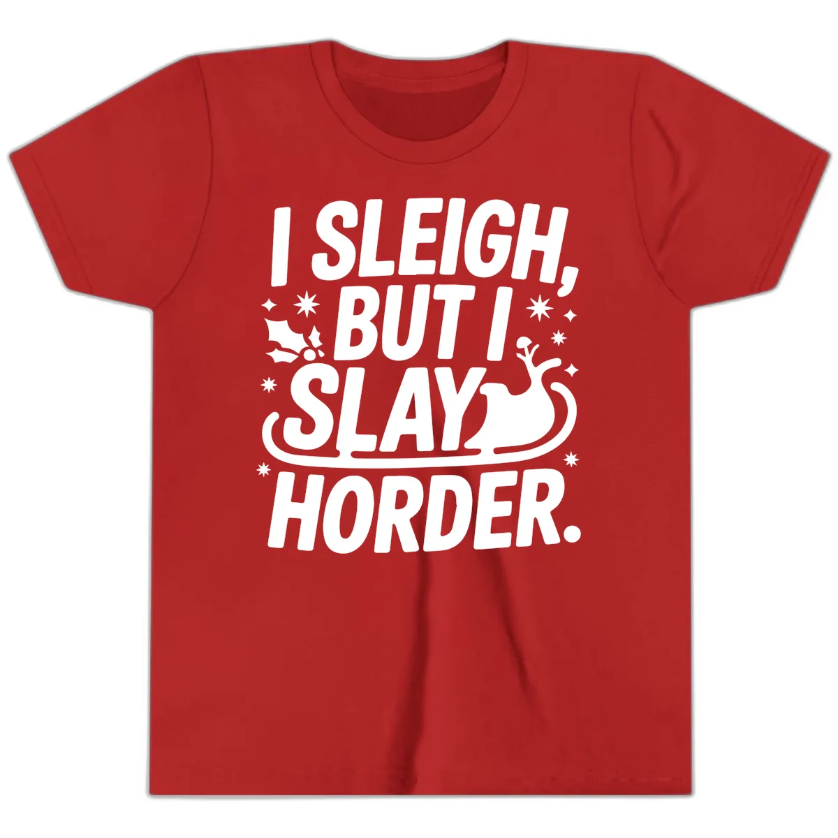 I Sleigh But I Slay Horder Youth T-Shirt in Red