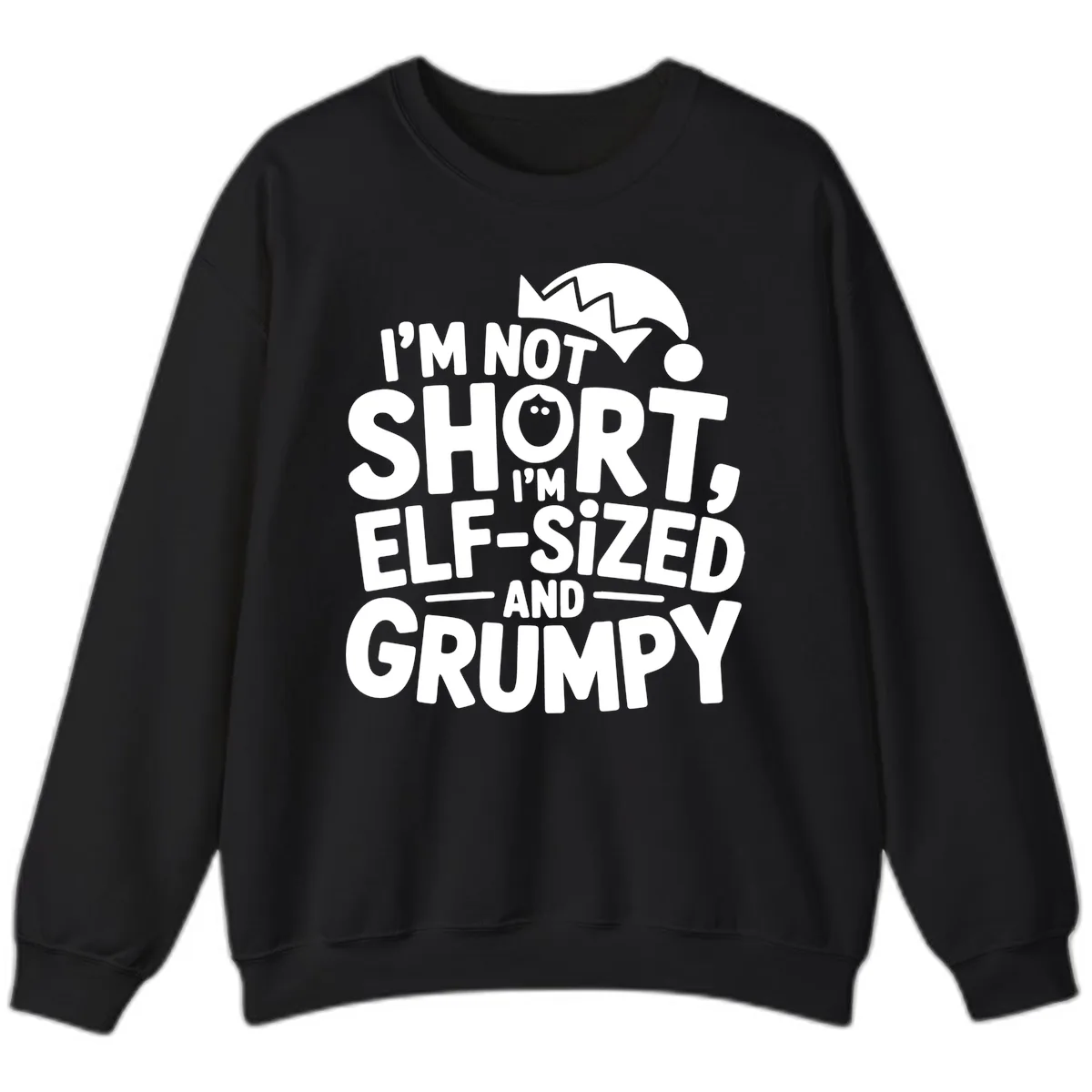 Elf-Sized And Grumpy Sweatshirt in Black