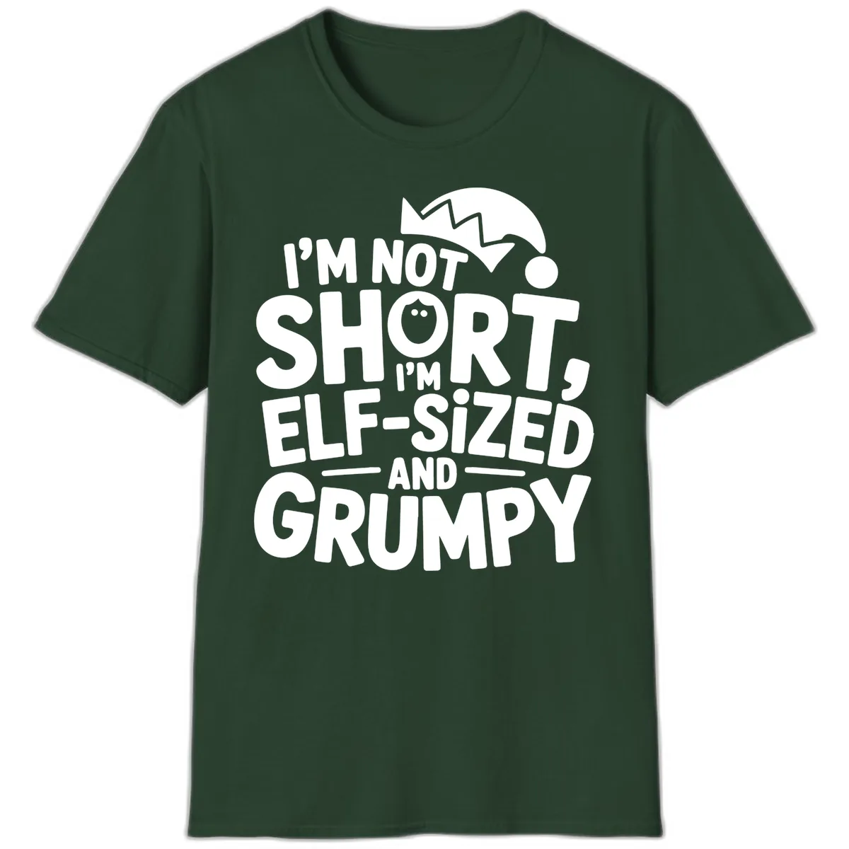 Elf-Sized And Grumpy T-Shirt in Forest Green