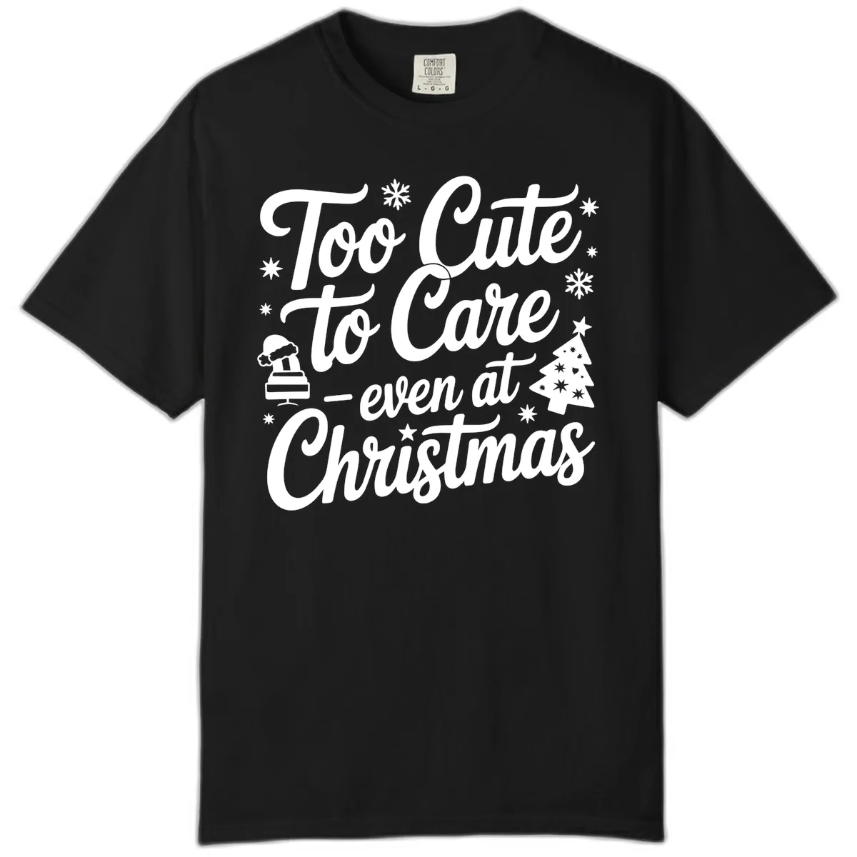Too Cute To Care Christmas Design Comfort Color in Black