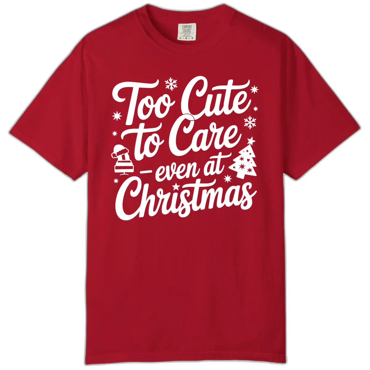 Too Cute To Care Christmas Design Comfort Color in Red