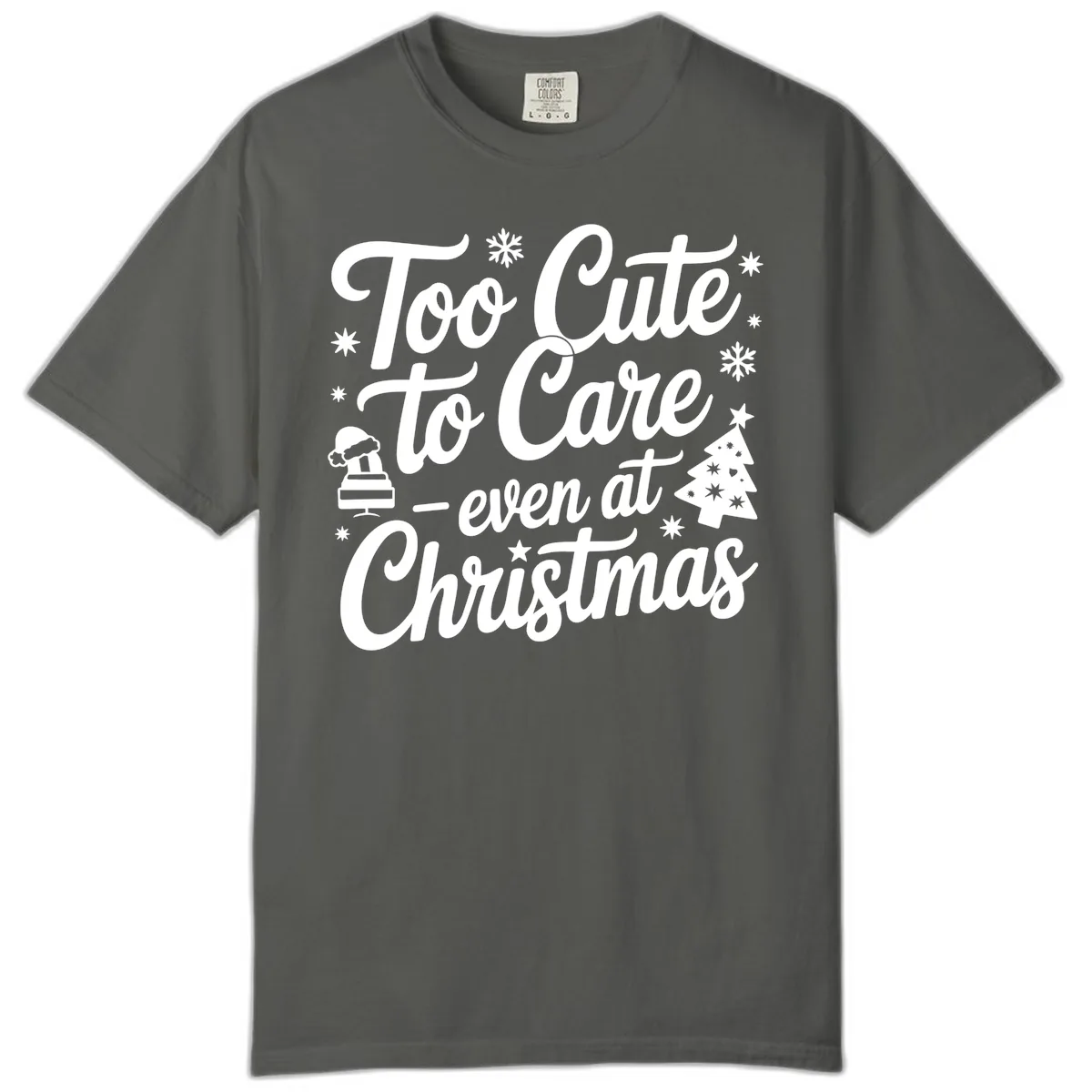Too Cute To Care Christmas Design Comfort Color in Pepper