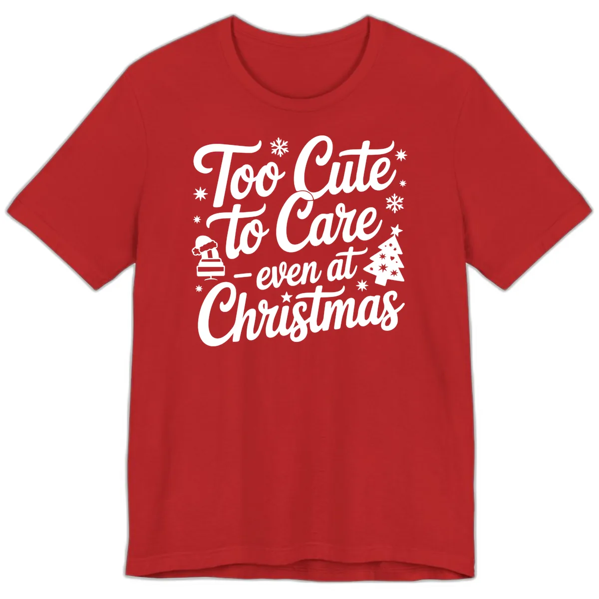 Too Cute To Care Christmas Design Premium T-Shirt in Red
