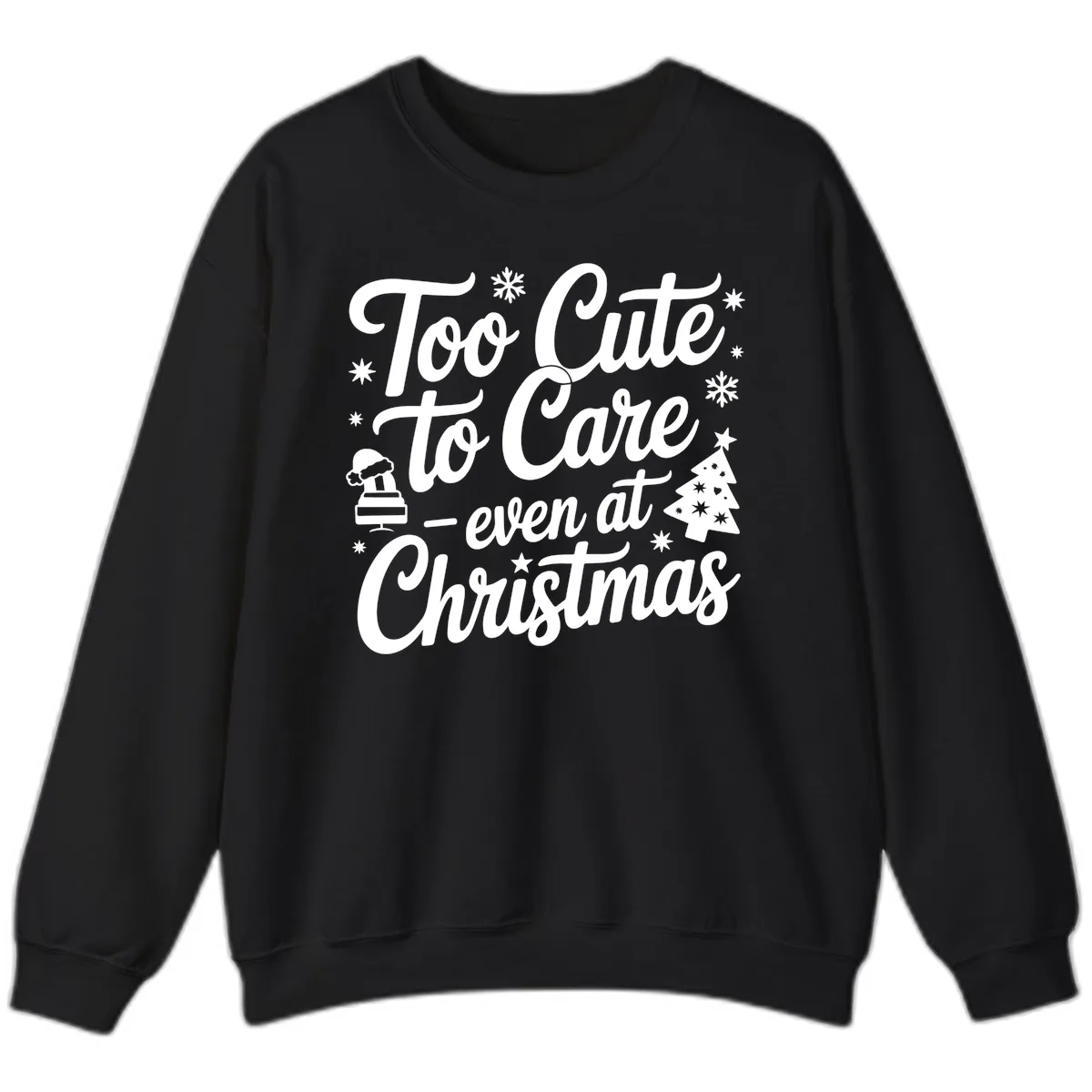 Too Cute To Care Christmas Design Sweatshirt in Black