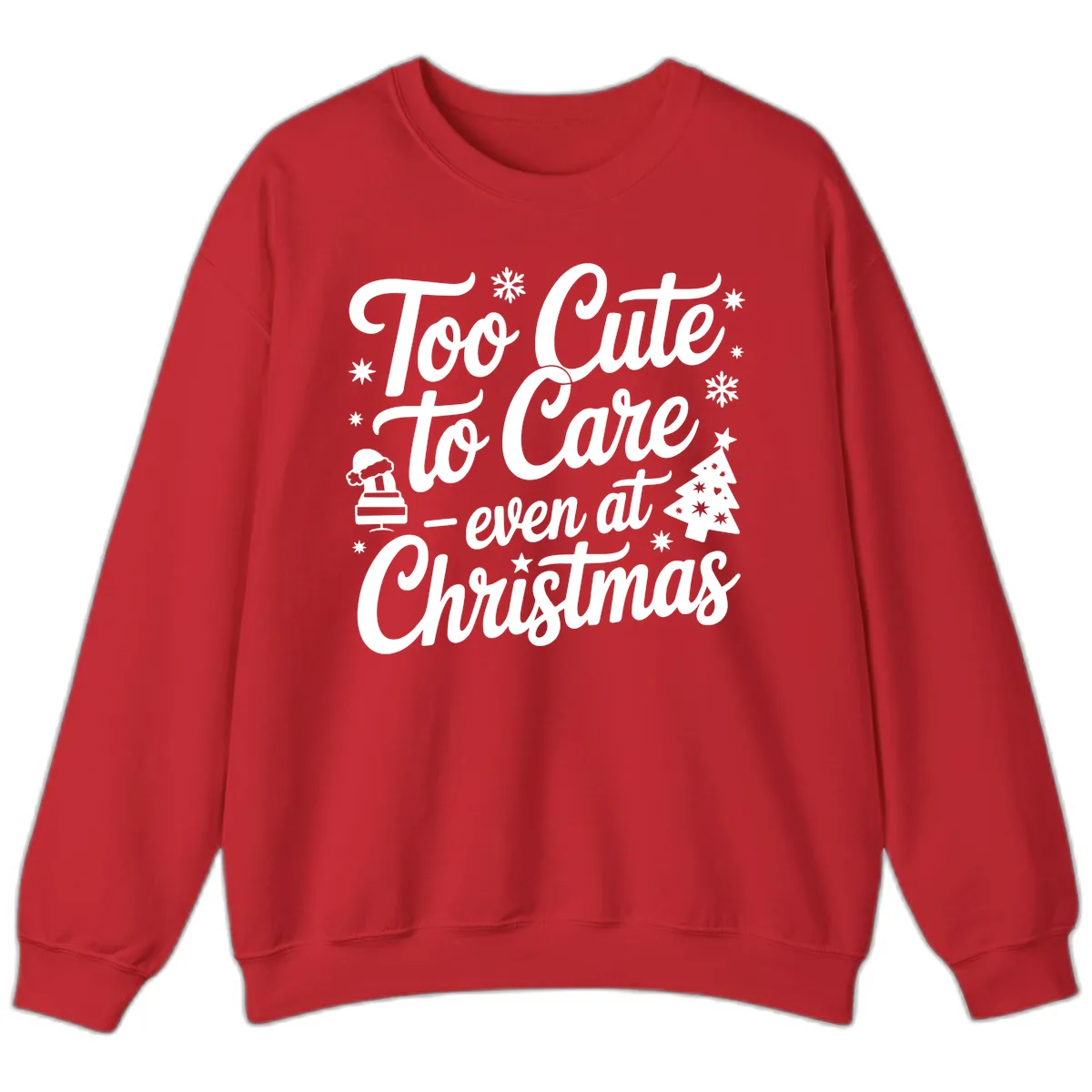 Too Cute To Care Christmas Design Sweatshirt in Red