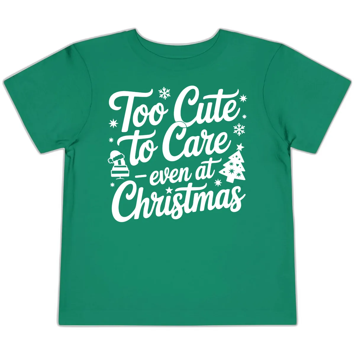 Too Cute To Care Christmas Design Toddler T-Shirt in Kelly