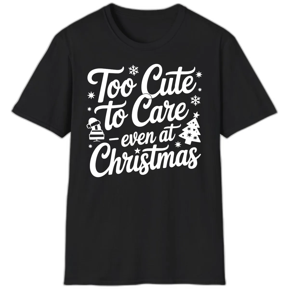 Too Cute To Care Christmas Design T-Shirt in Black