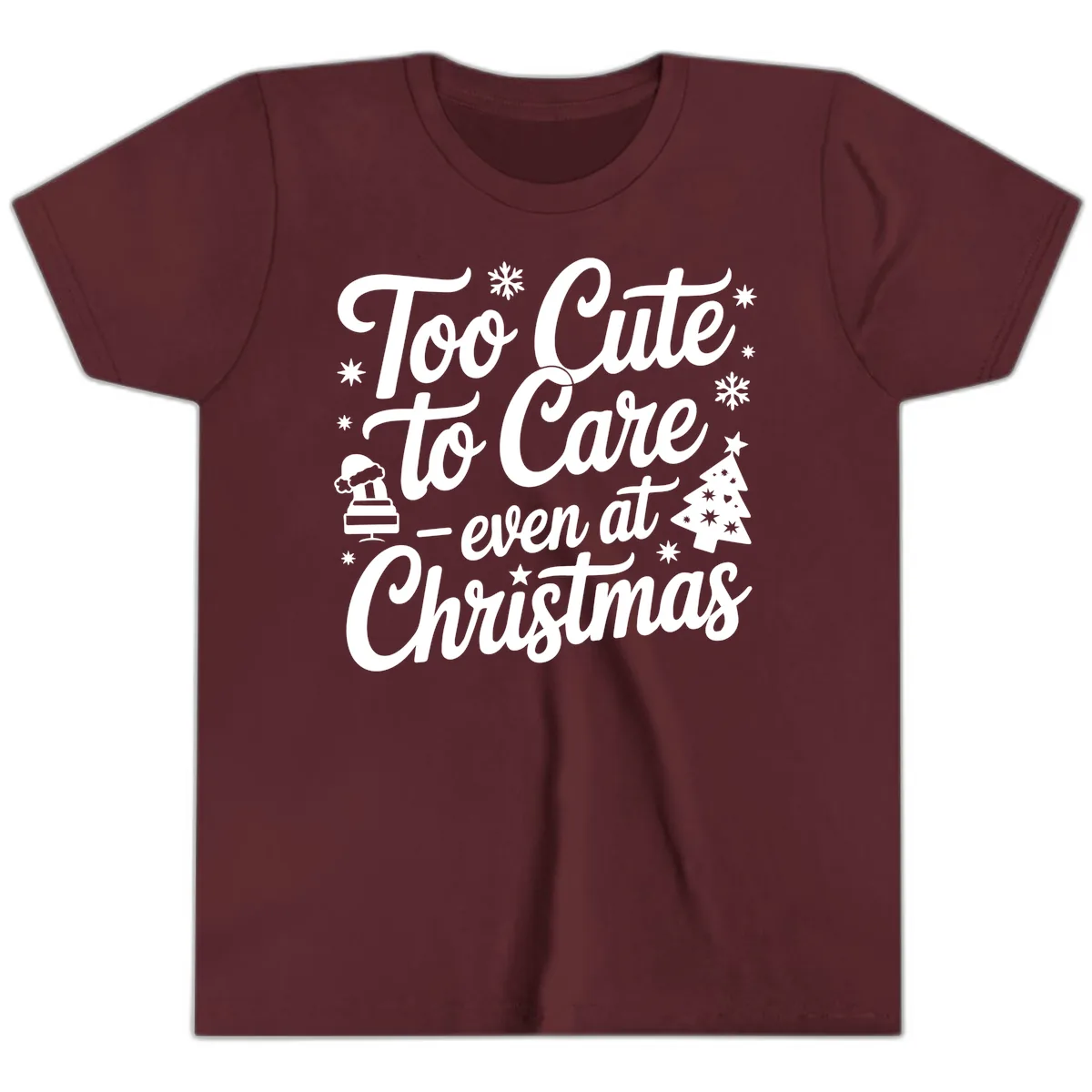 Too Cute To Care Christmas Design Youth T-Shirt in Maroon