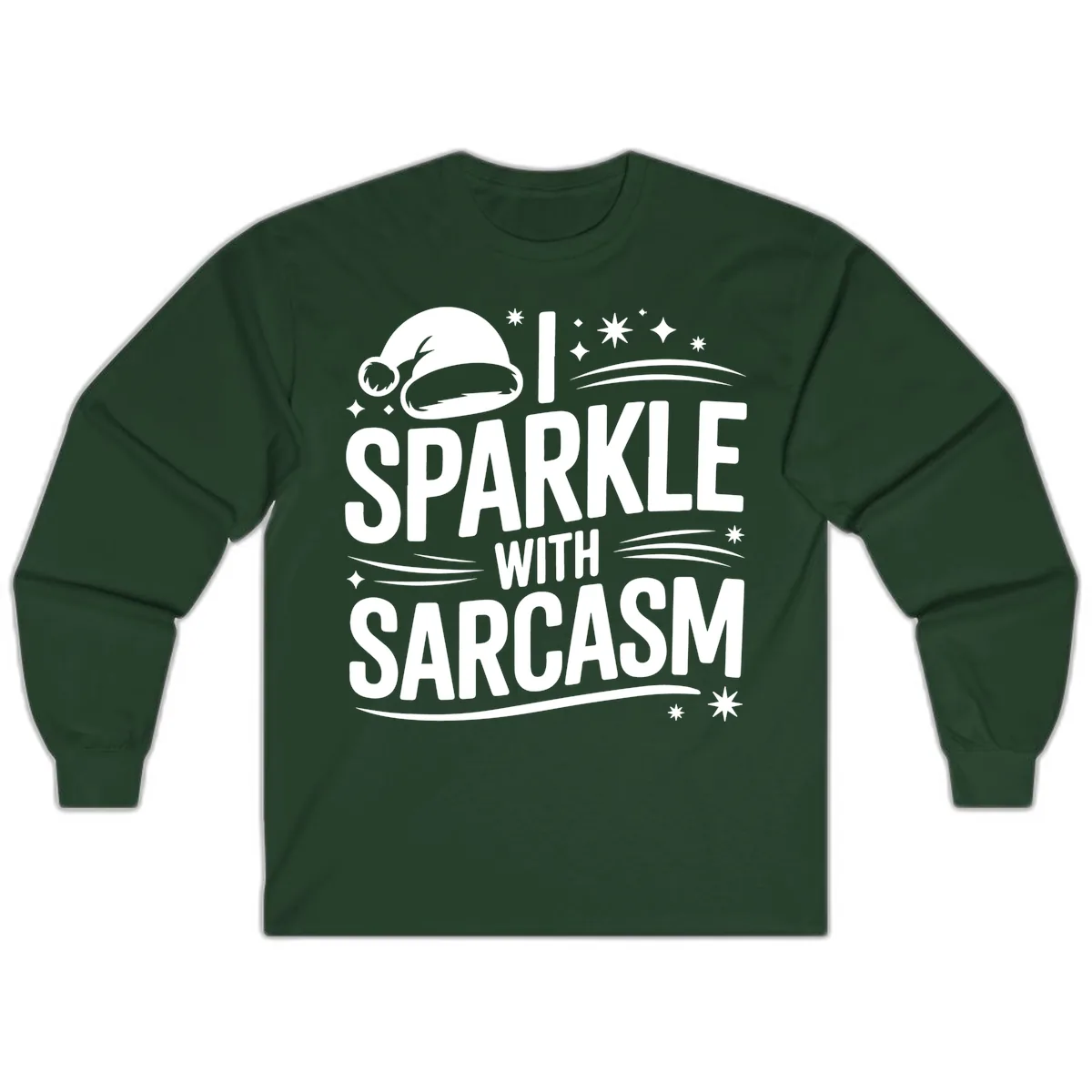 I Sparkle With Sarcasm Christmas Long Sleeve in Forest Green