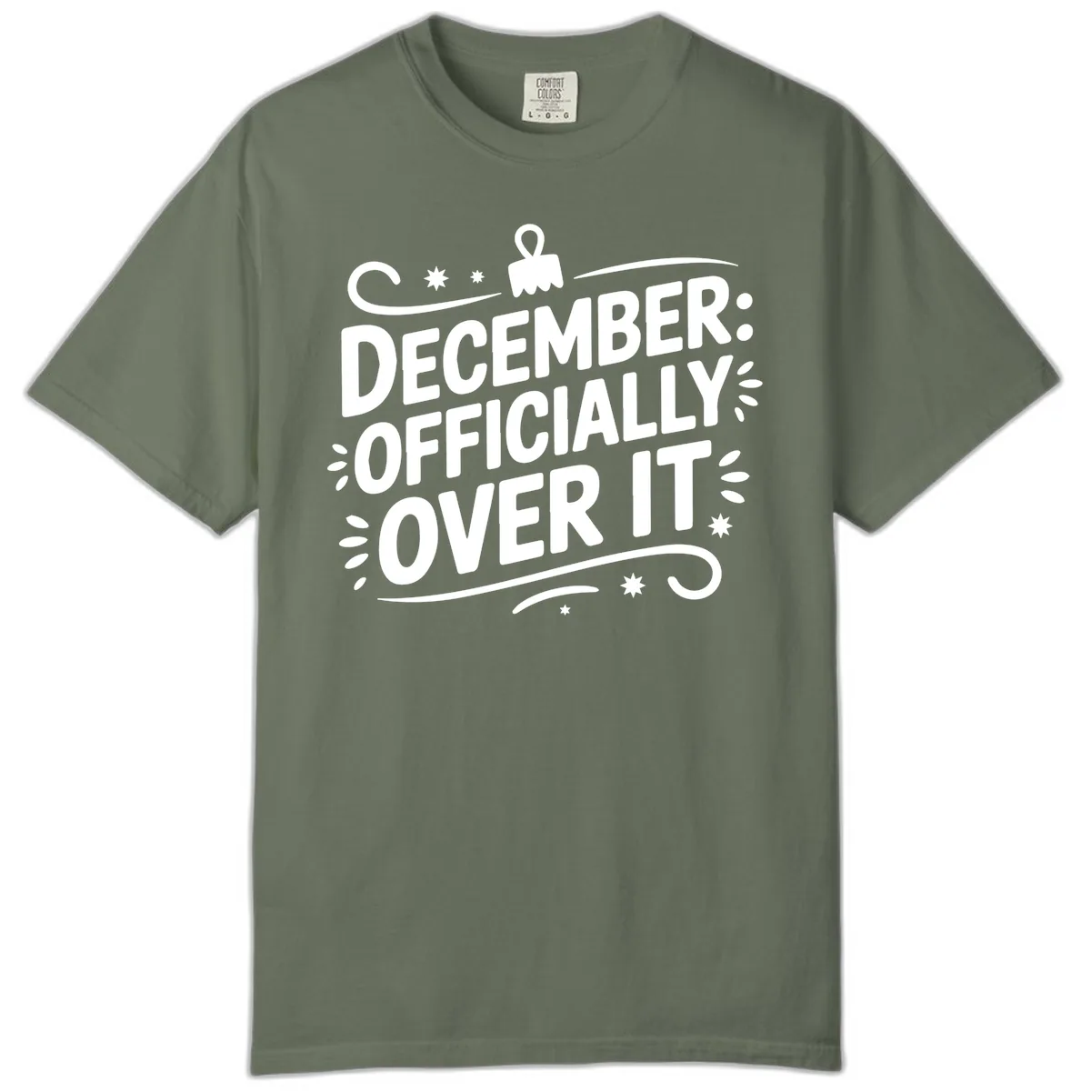 December Officially Over It Typography Comfort Color in Moss