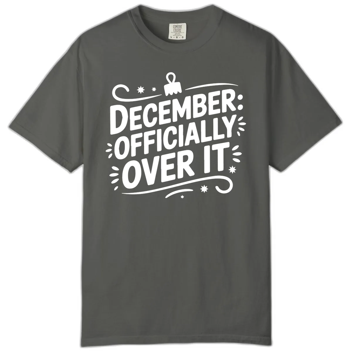 December Officially Over It Typography Comfort Color in Pepper