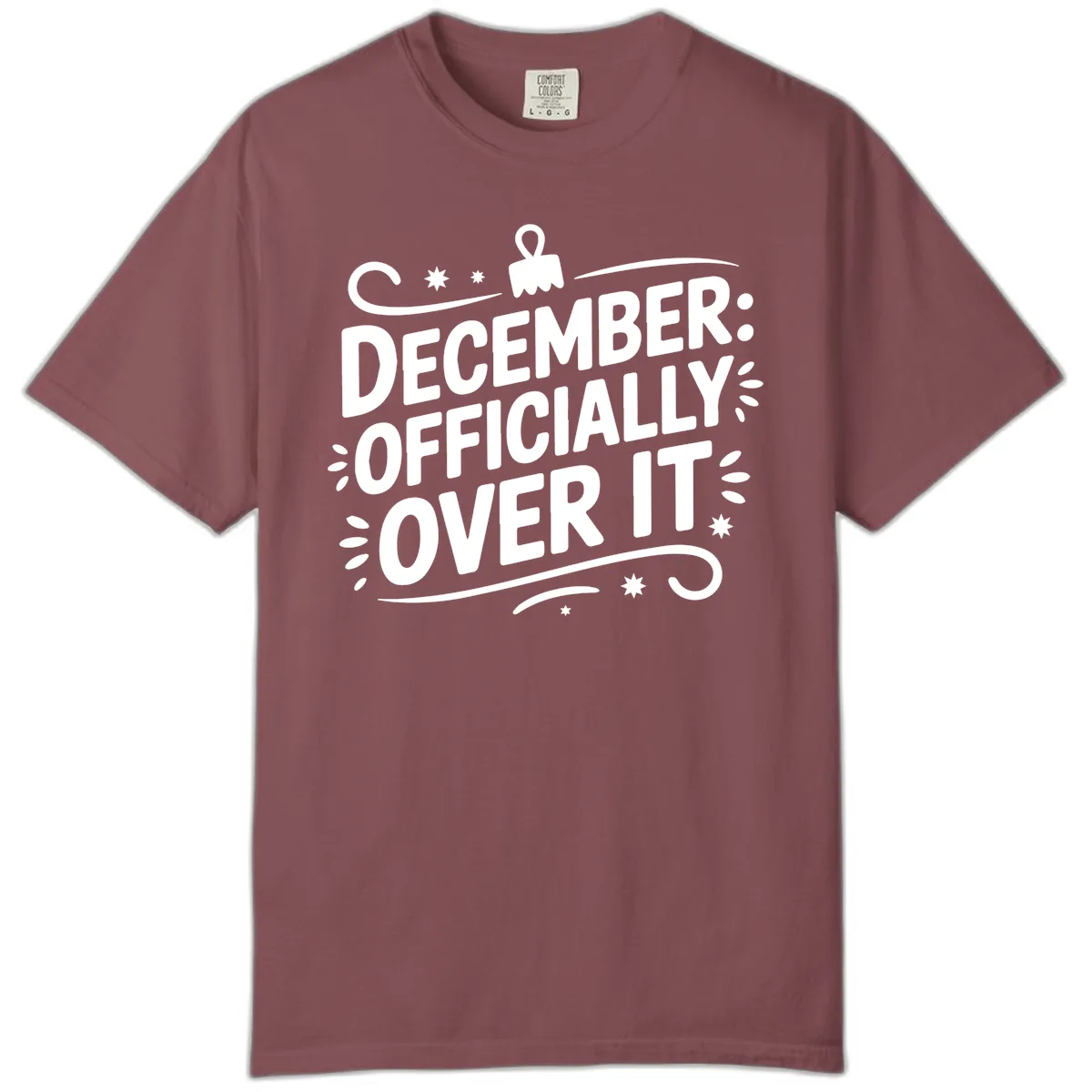 December Officially Over It Typography Comfort Color in Brick