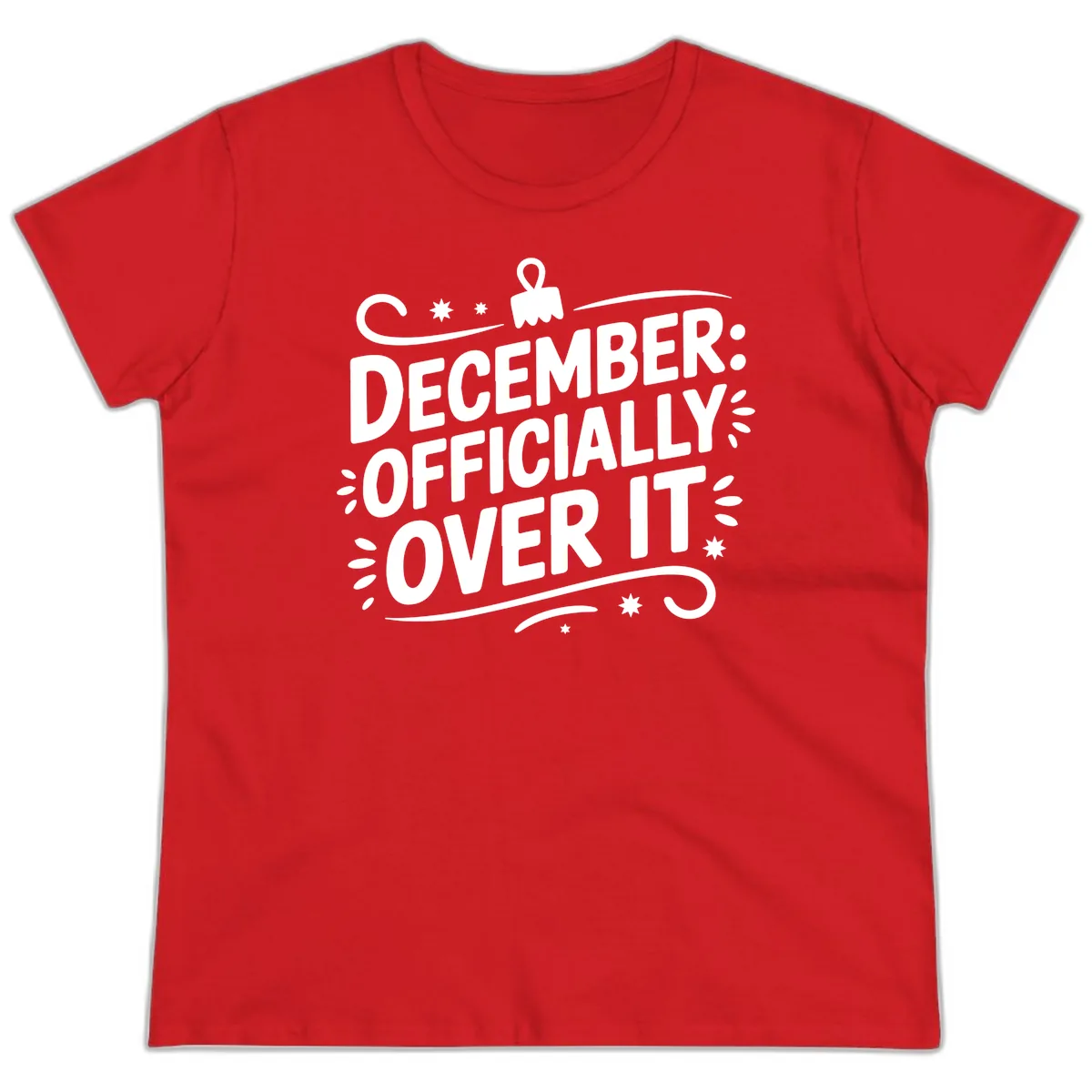 December Officially Over It Typography Ladies Tee in Red