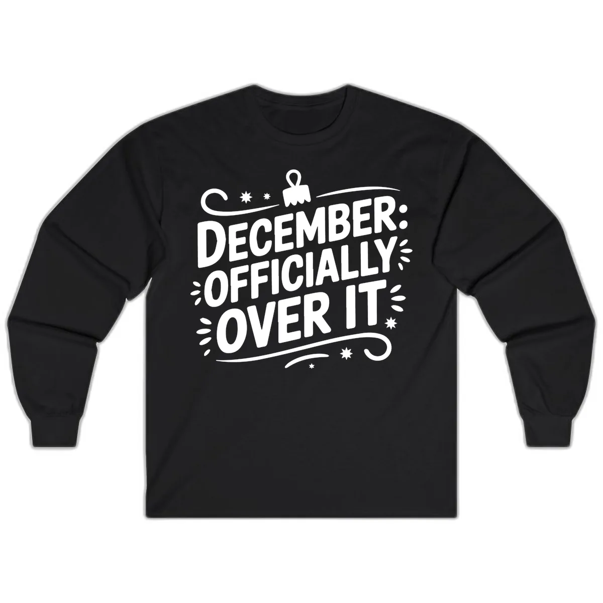 December Officially Over It Typography Long Sleeve in Black