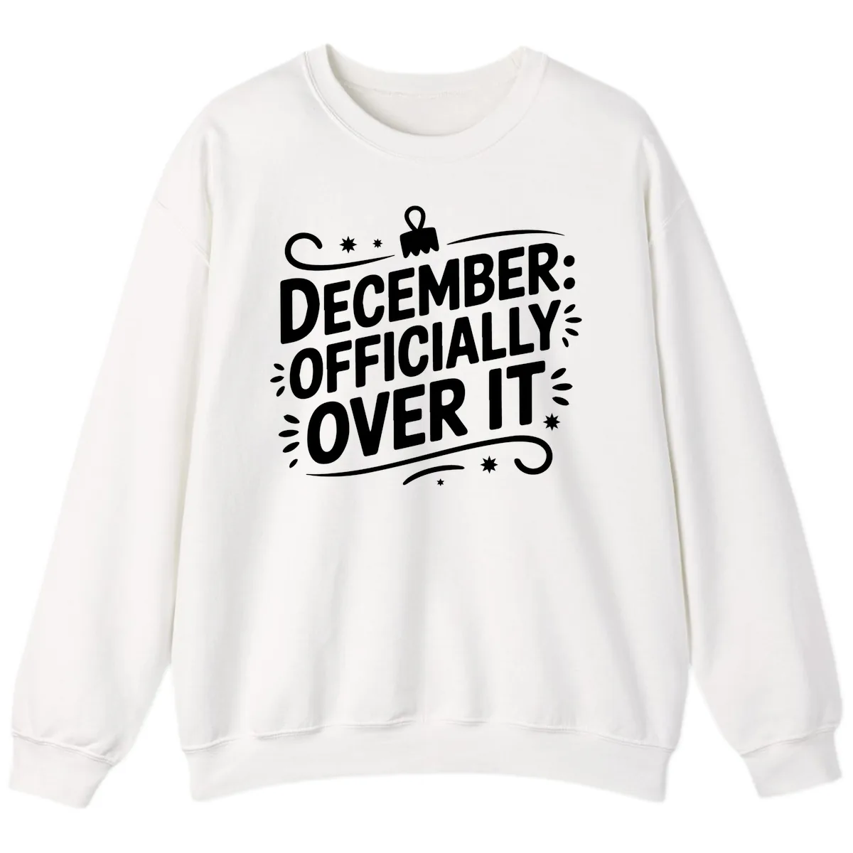 December Officially Over It Typography Sweatshirt in White