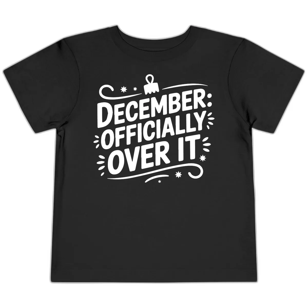 December Officially Over It Typography Toddler T-Shirt in Black