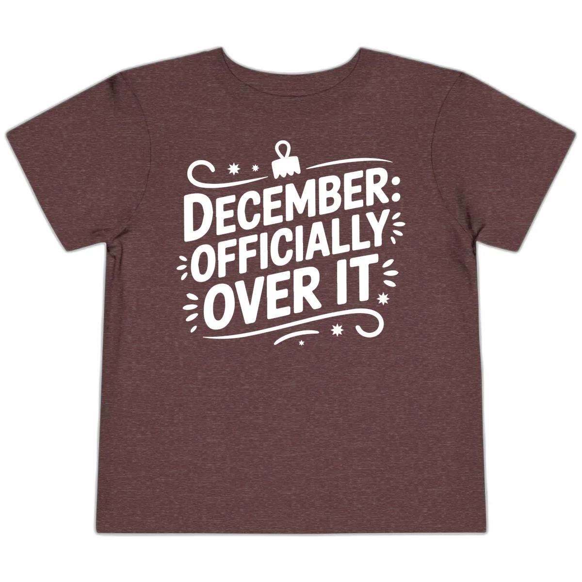 December Officially Over It Typography Toddler T-Shirt in Heather Maroon
