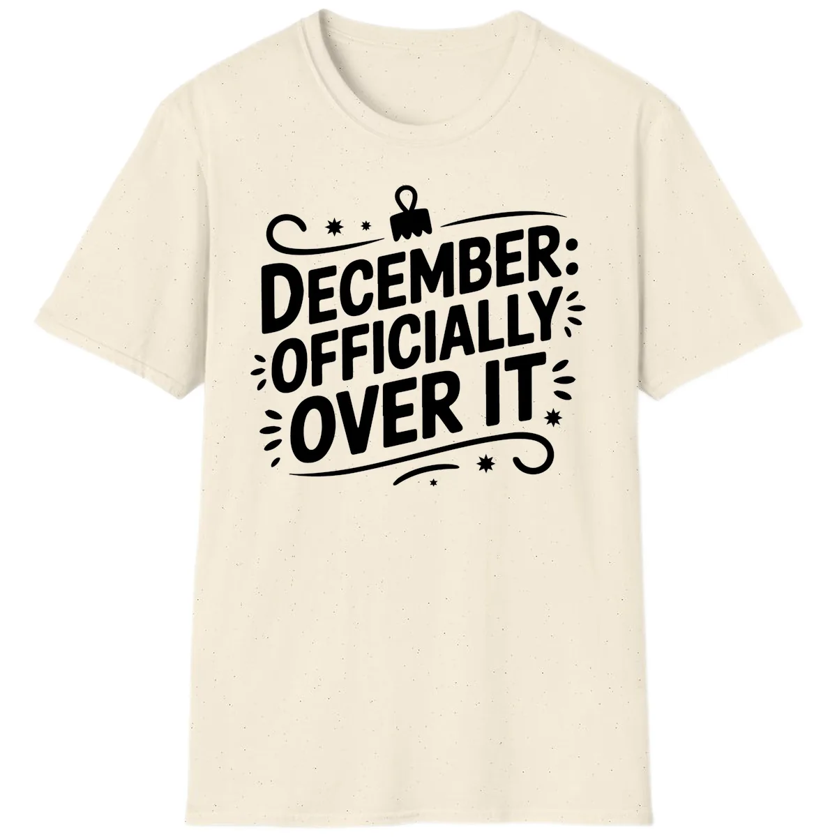 December Officially Over It Typography T-Shirt in Natural