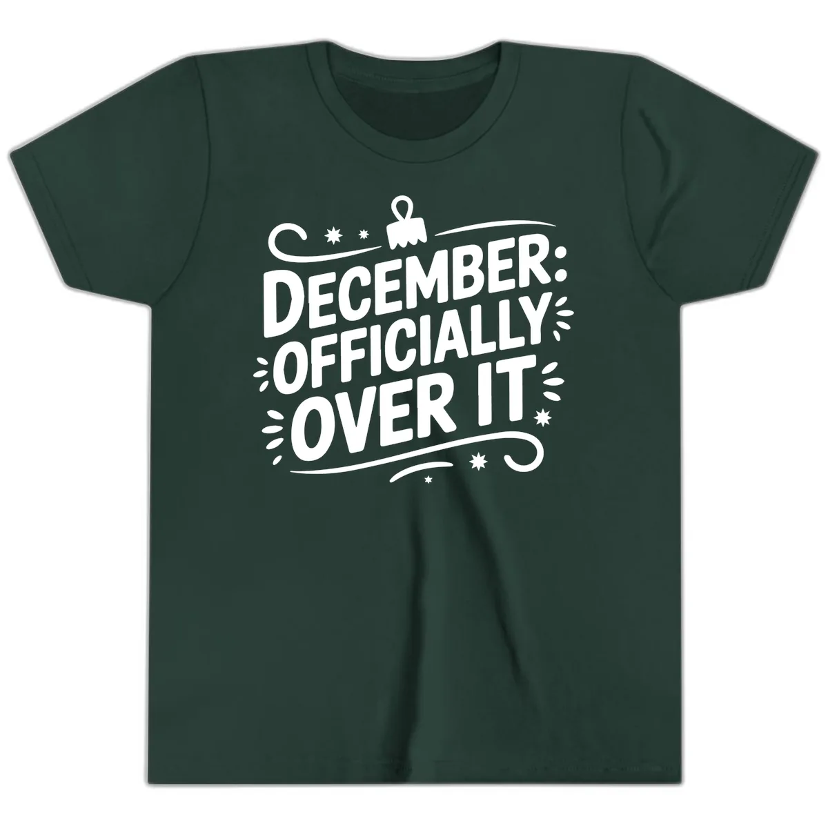 December Officially Over It Typography Youth T-Shirt in Forest