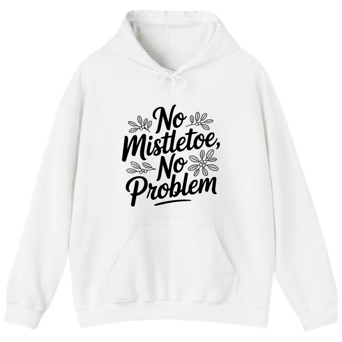 No Mistletoe No Problem Typography Hoodie in White