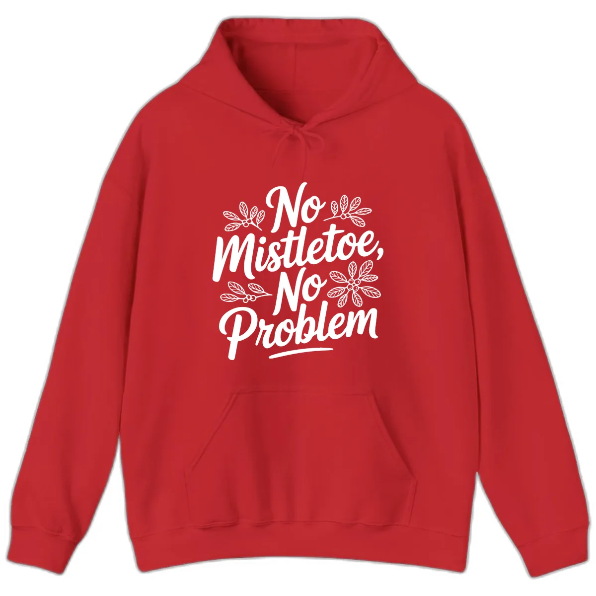 No Mistletoe No Problem Typography Hoodie in Red