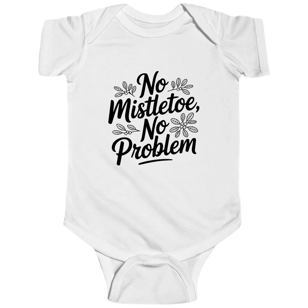 No Mistletoe No Problem Typography Baby Onesie in White