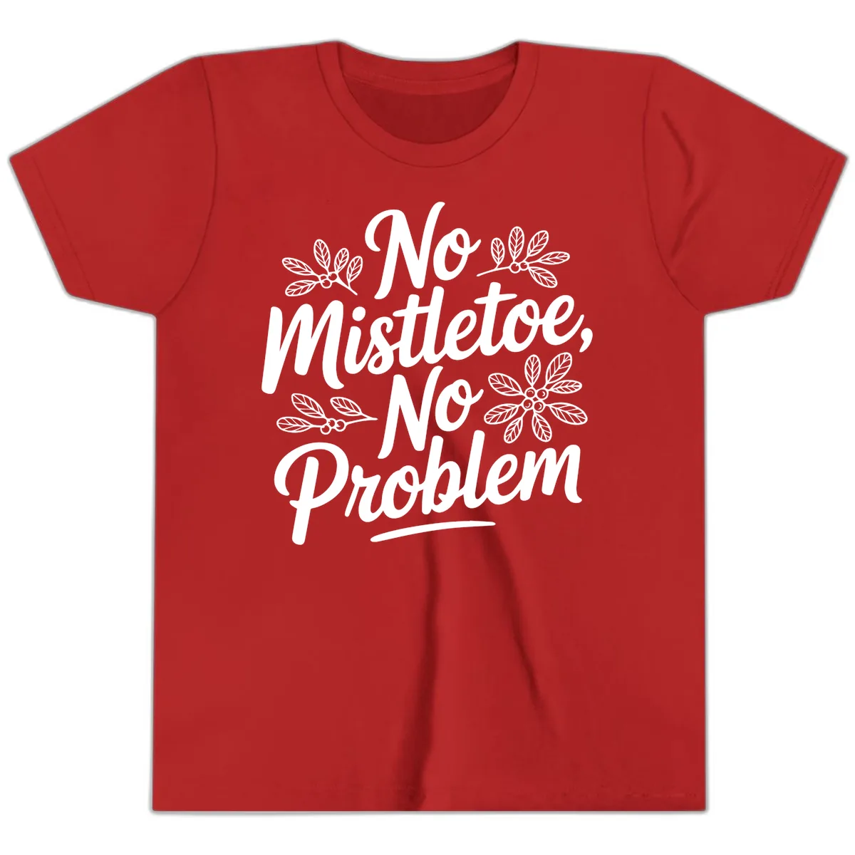No Mistletoe No Problem Typography Youth T-Shirt in Red