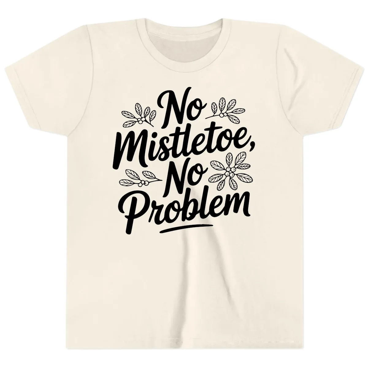 No Mistletoe No Problem Typography Youth T-Shirt in Natural