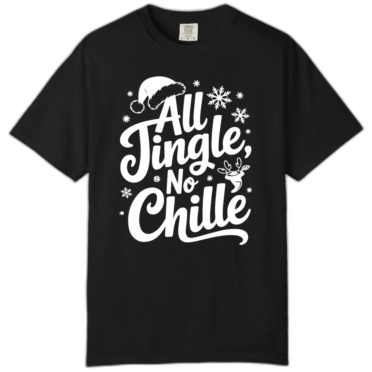 All Jingle No Chille Christmas Phrase Comfort Color in Black