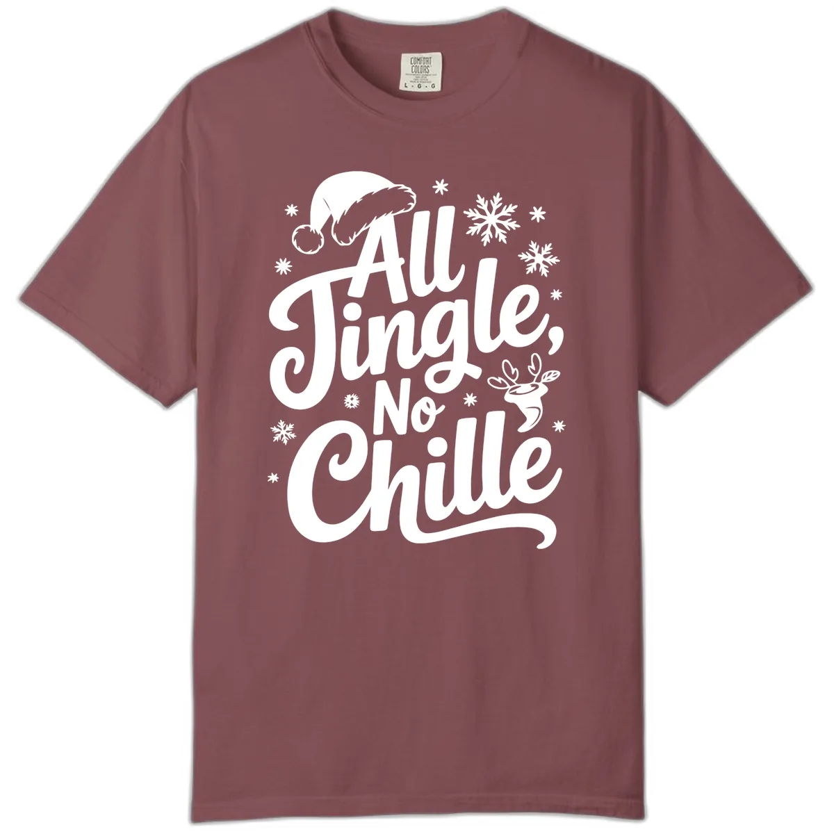 All Jingle No Chille Christmas Phrase Comfort Color in Brick