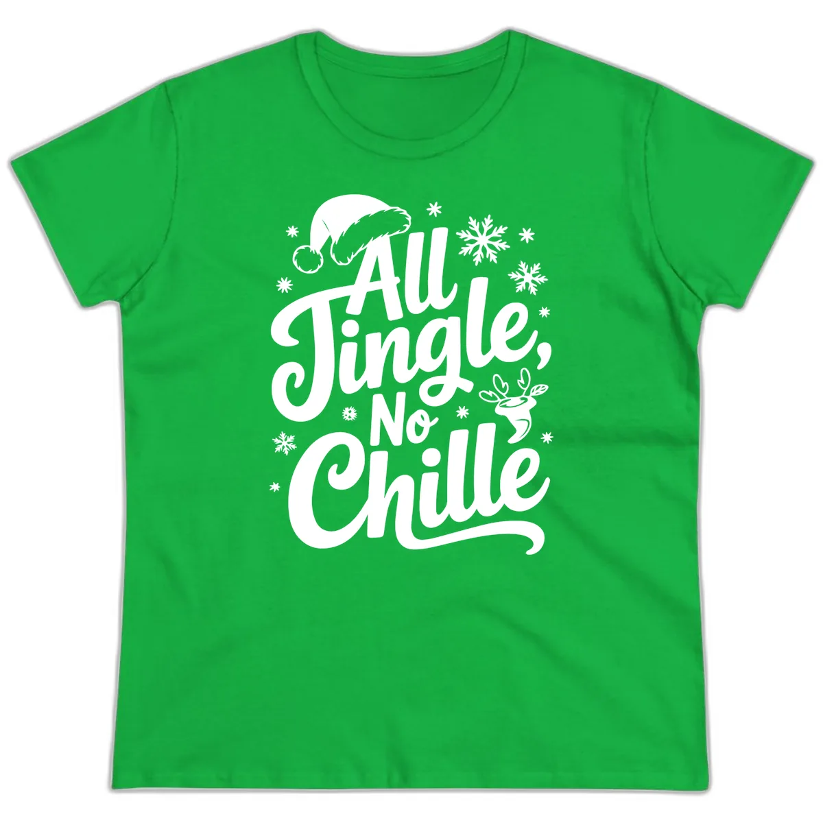 All Jingle No Chille Christmas Phrase Ladies Tee in Irish Green