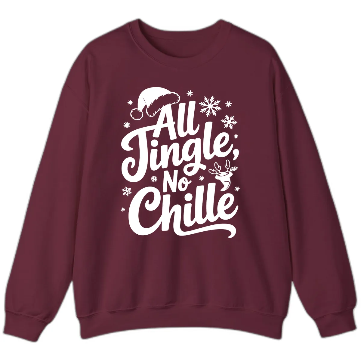 All Jingle No Chille Christmas Phrase Sweatshirt in Maroon