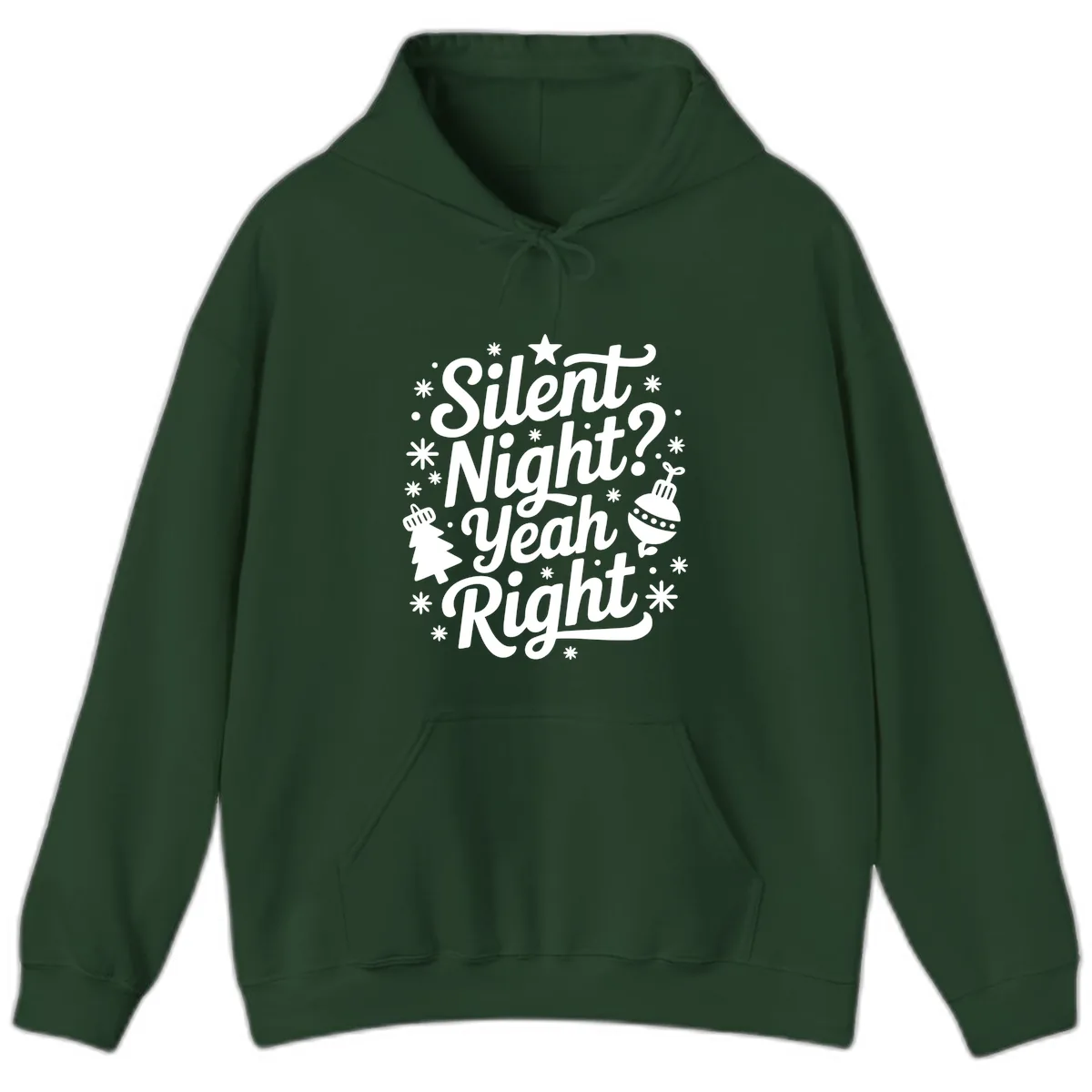 Silent Night Yeah Right Typography Hoodie in Forest Green