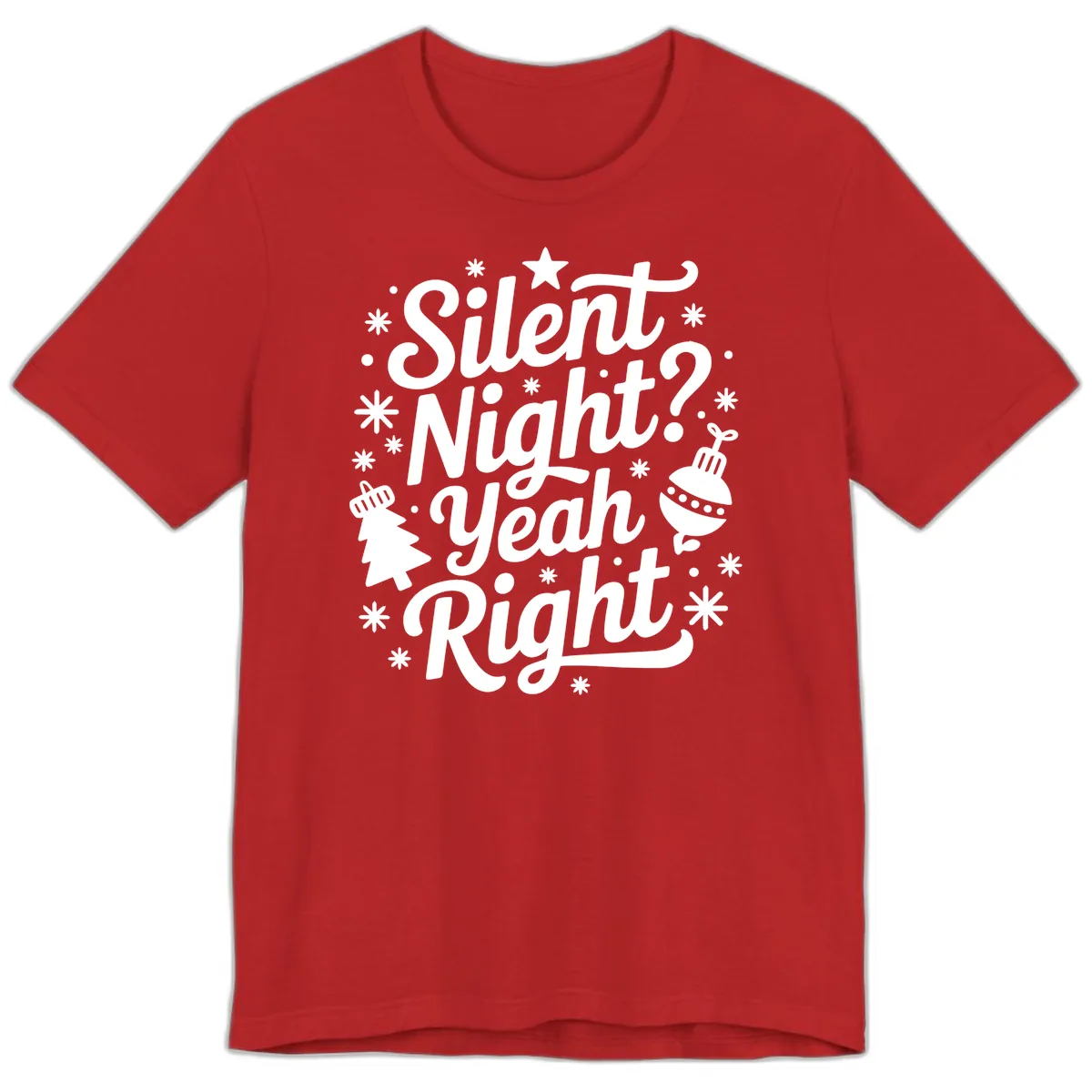 Silent Night Yeah Right Typography Premium T-Shirt in Red