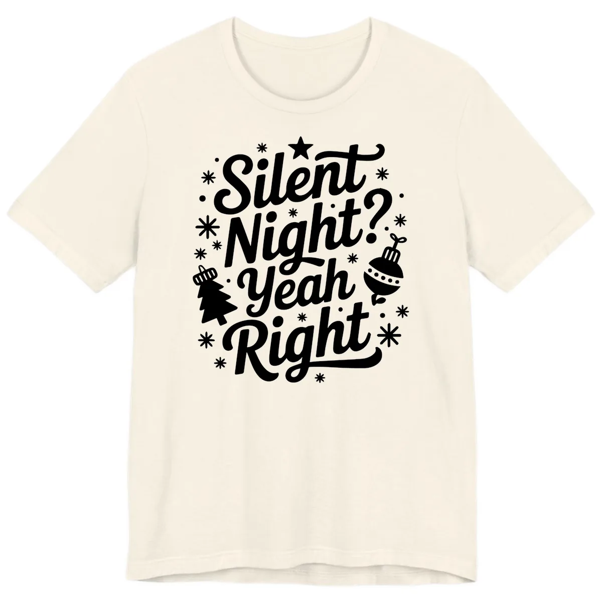 Silent Night Yeah Right Typography Premium T-Shirt in Natural