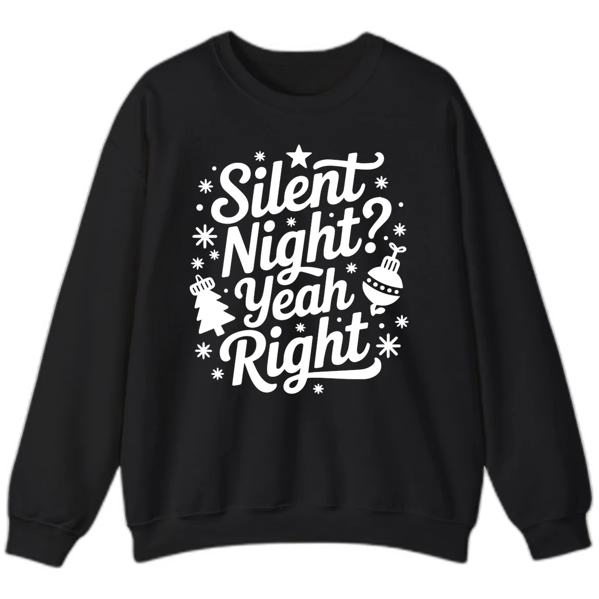 Silent Night Yeah Right Typography Sweatshirt in Black
