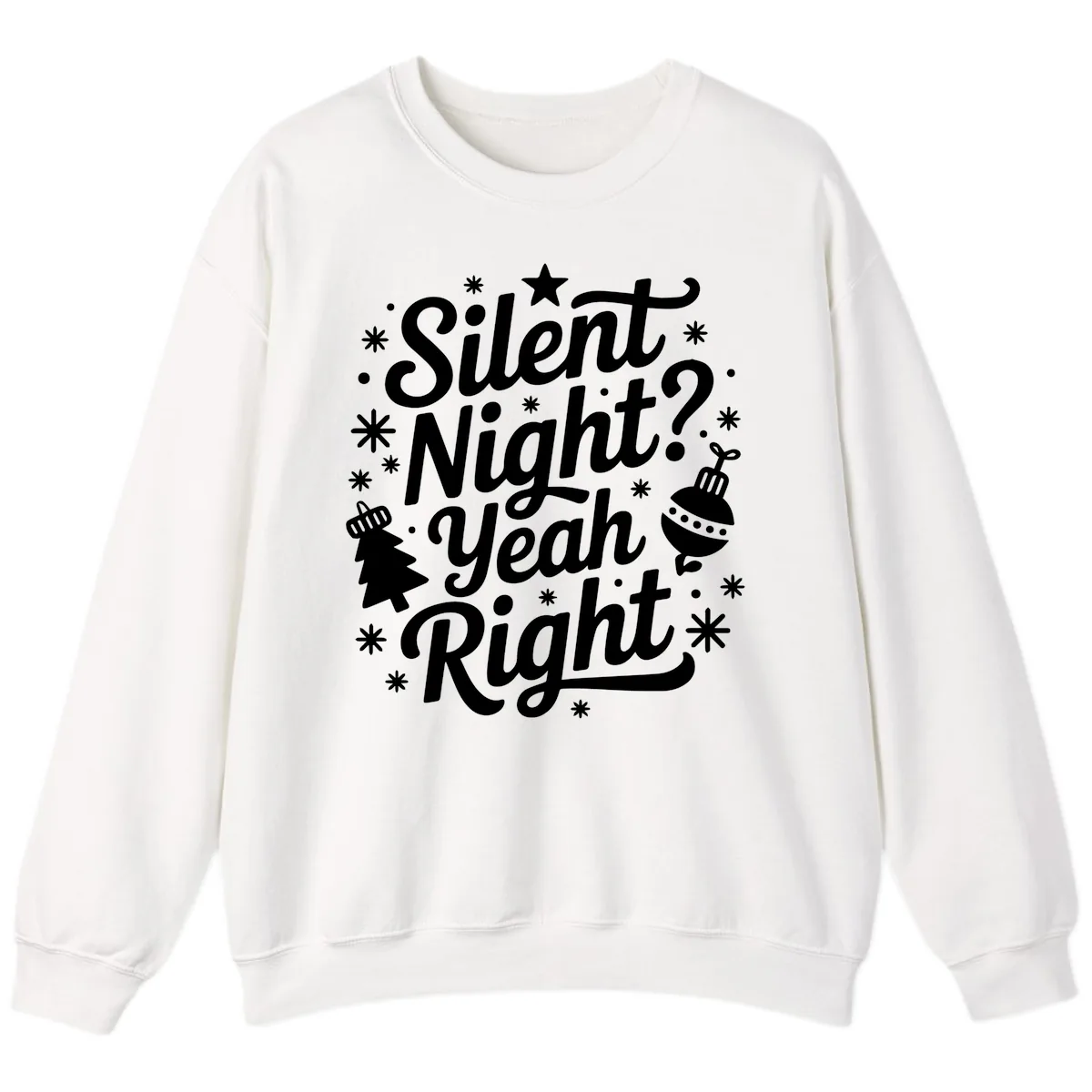 Silent Night Yeah Right Typography Sweatshirt in White