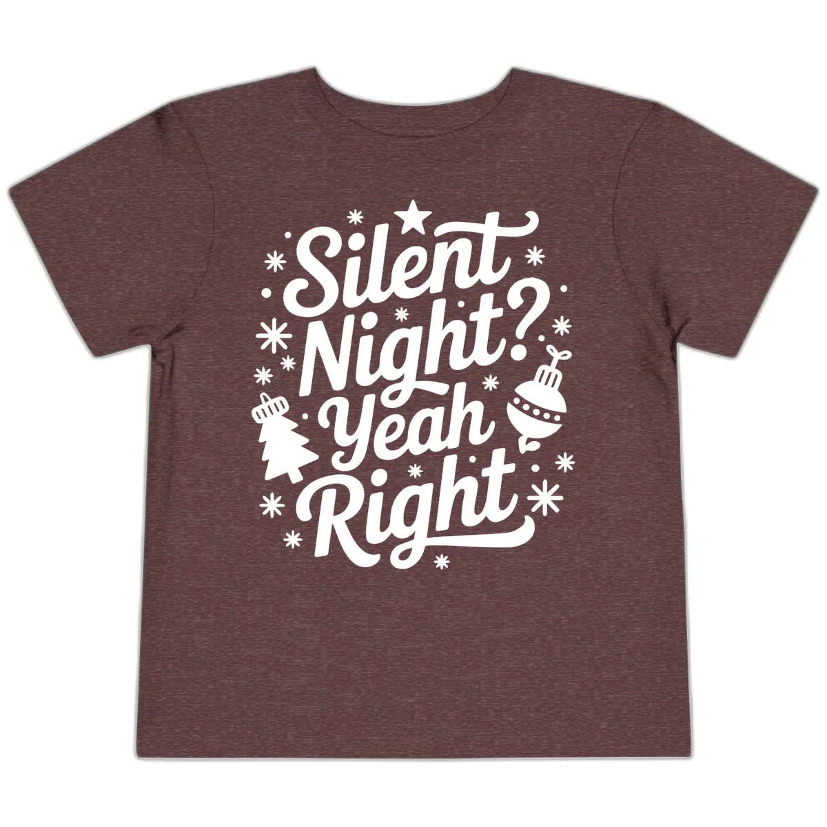 Silent Night Yeah Right Typography Toddler T-Shirt in Heather Maroon