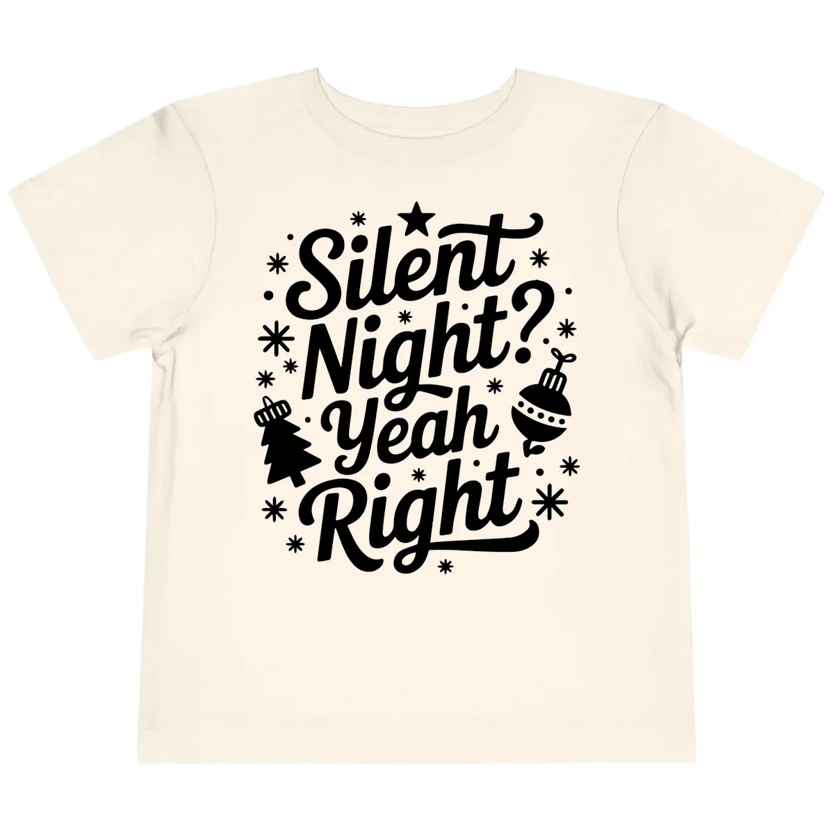 Silent Night Yeah Right Typography Toddler T-Shirt in Natural
