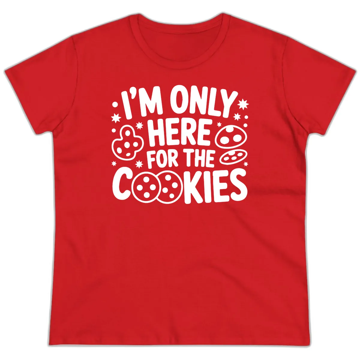 I'm Only Here For The Cookies Ladies Tee in Red