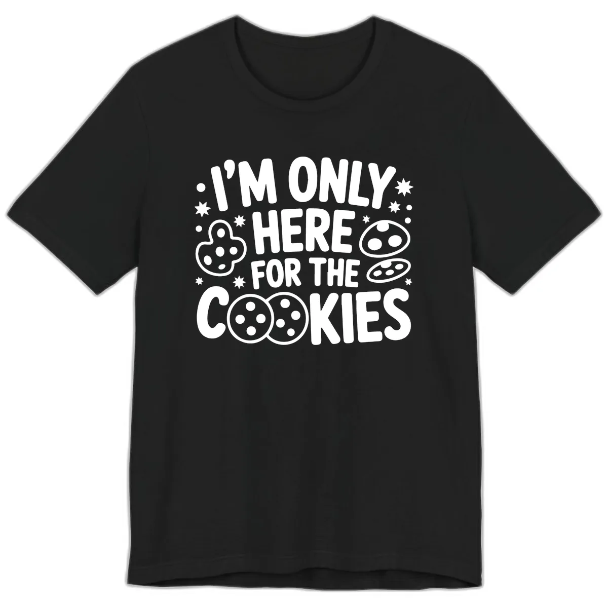 I'm Only Here For The Cookies Premium T-Shirt in Black
