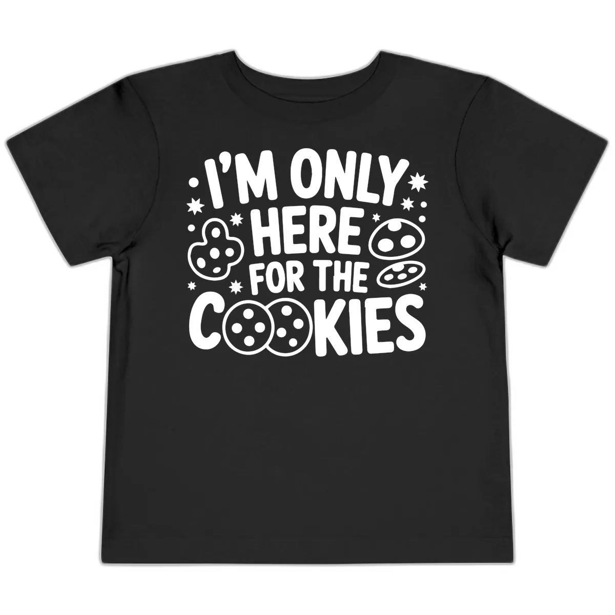 I'm Only Here For The Cookies Toddler T-Shirt in Black