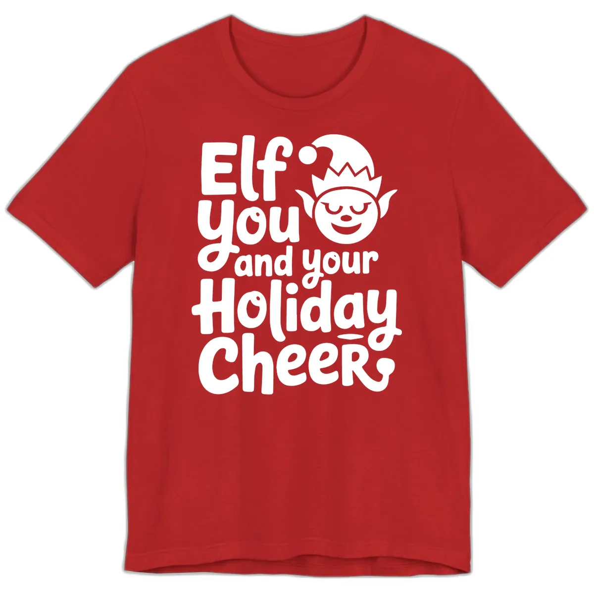 Elf You And Your Holiday Cheers Premium T-Shirt in Red