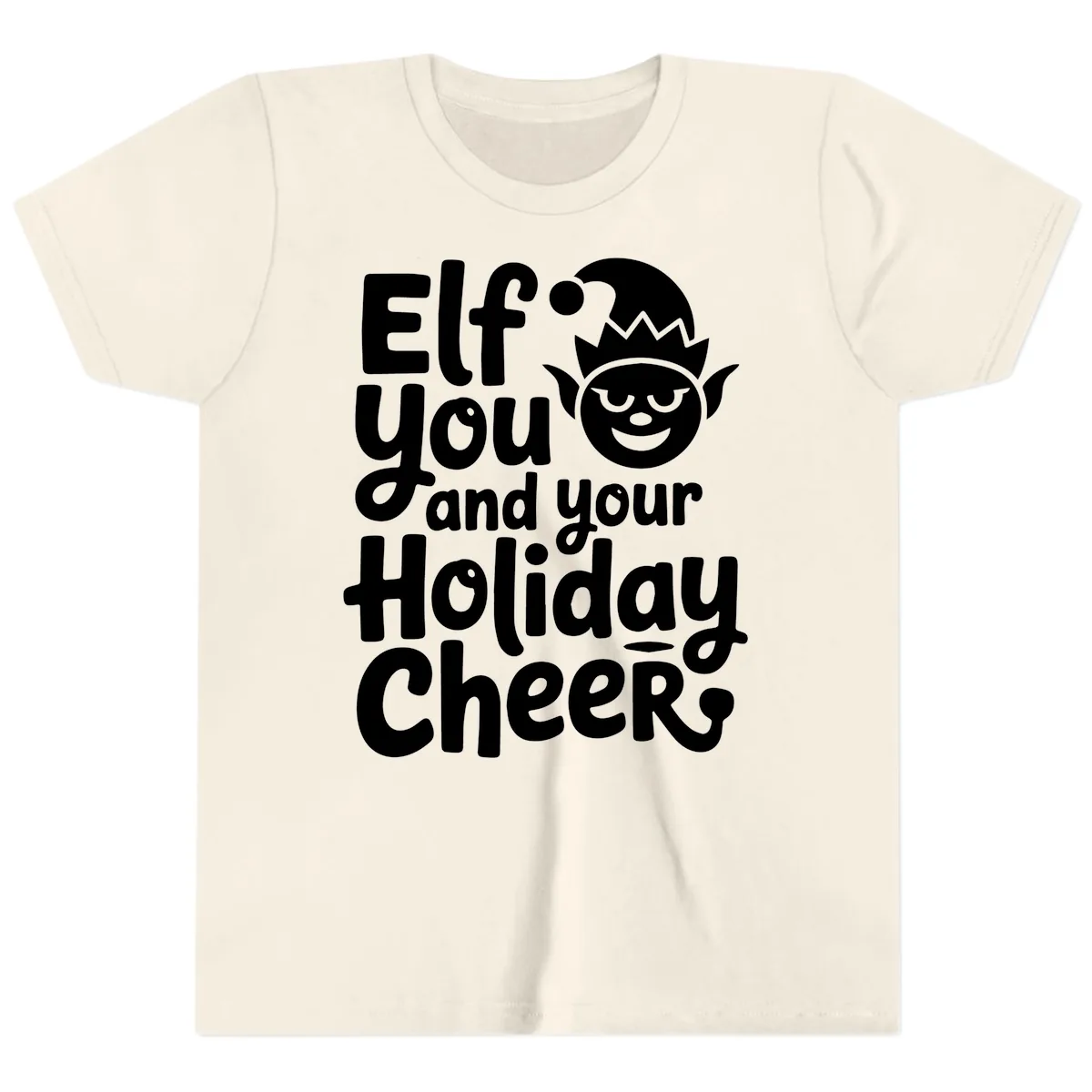 Elf You And Your Holiday Cheers Youth T-Shirt in Natural