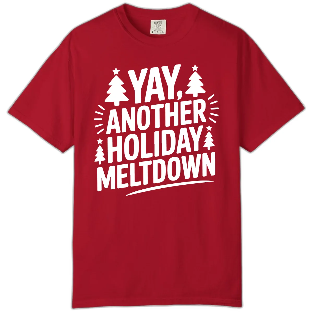 Yay Another Holiday Meltdown Typography Comfort Color in Red