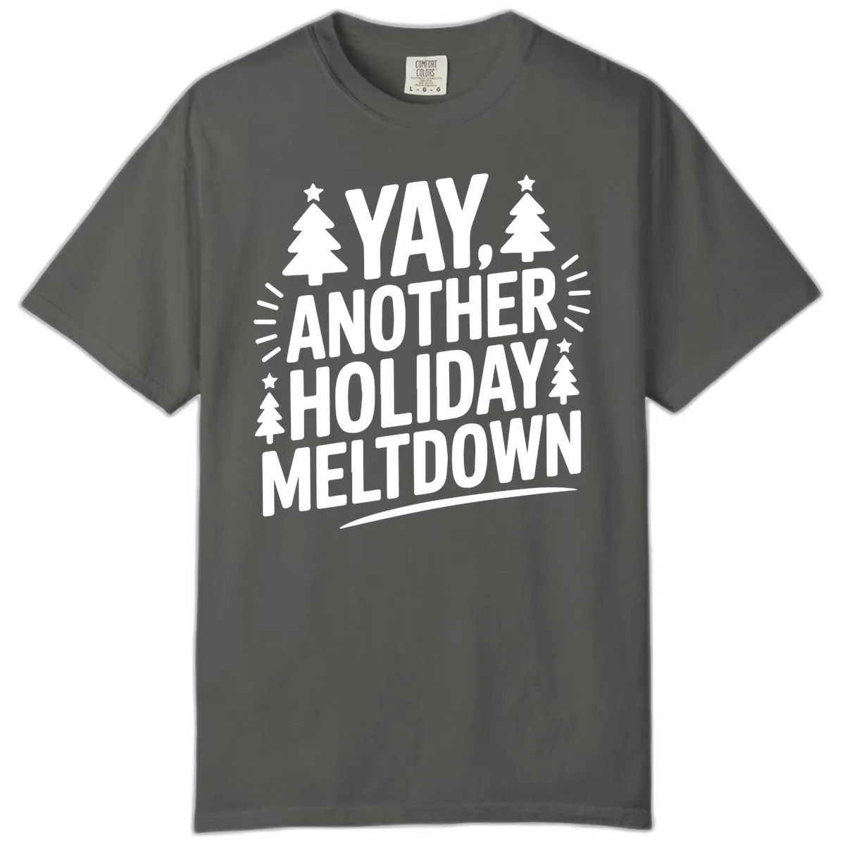 Yay Another Holiday Meltdown Typography Comfort Color in Pepper