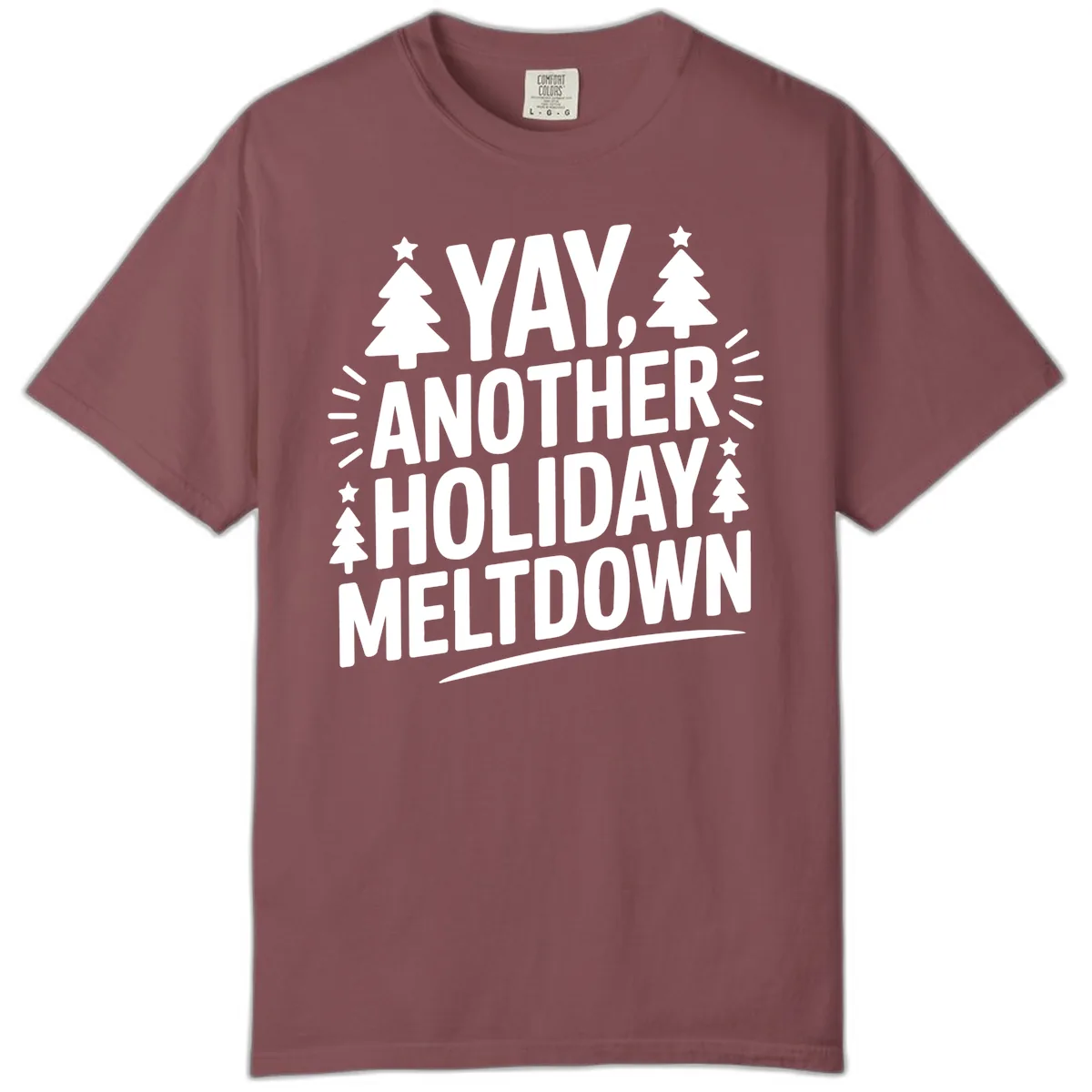 Yay Another Holiday Meltdown Typography Comfort Color in Brick