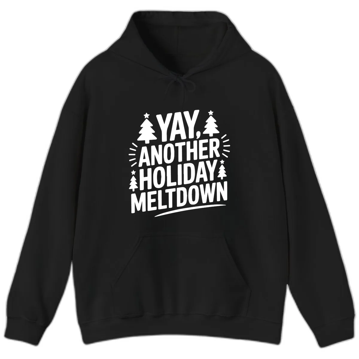 Yay Another Holiday Meltdown Typography Hoodie in Black