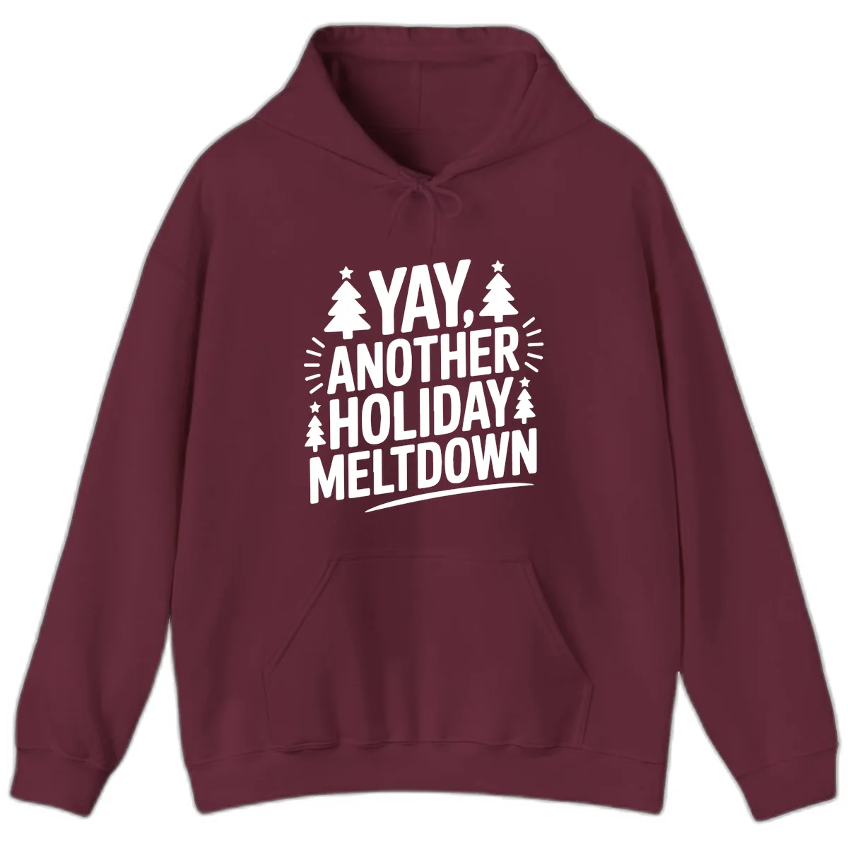 Yay Another Holiday Meltdown Typography Hoodie in Maroon